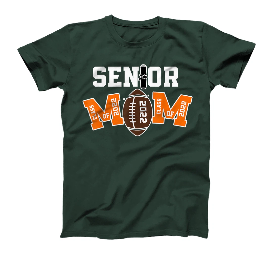 Senior Class Of 2022 Funny Mom Football Player Graduation T-Shirt, Kid T-Shirt and Women T-Shirt