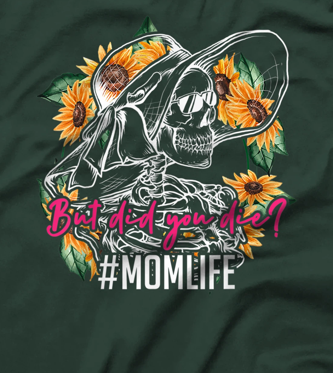 But Did You Die Mom Life Skull Bandana Sunflower T-Shirt, Women T-Shirt