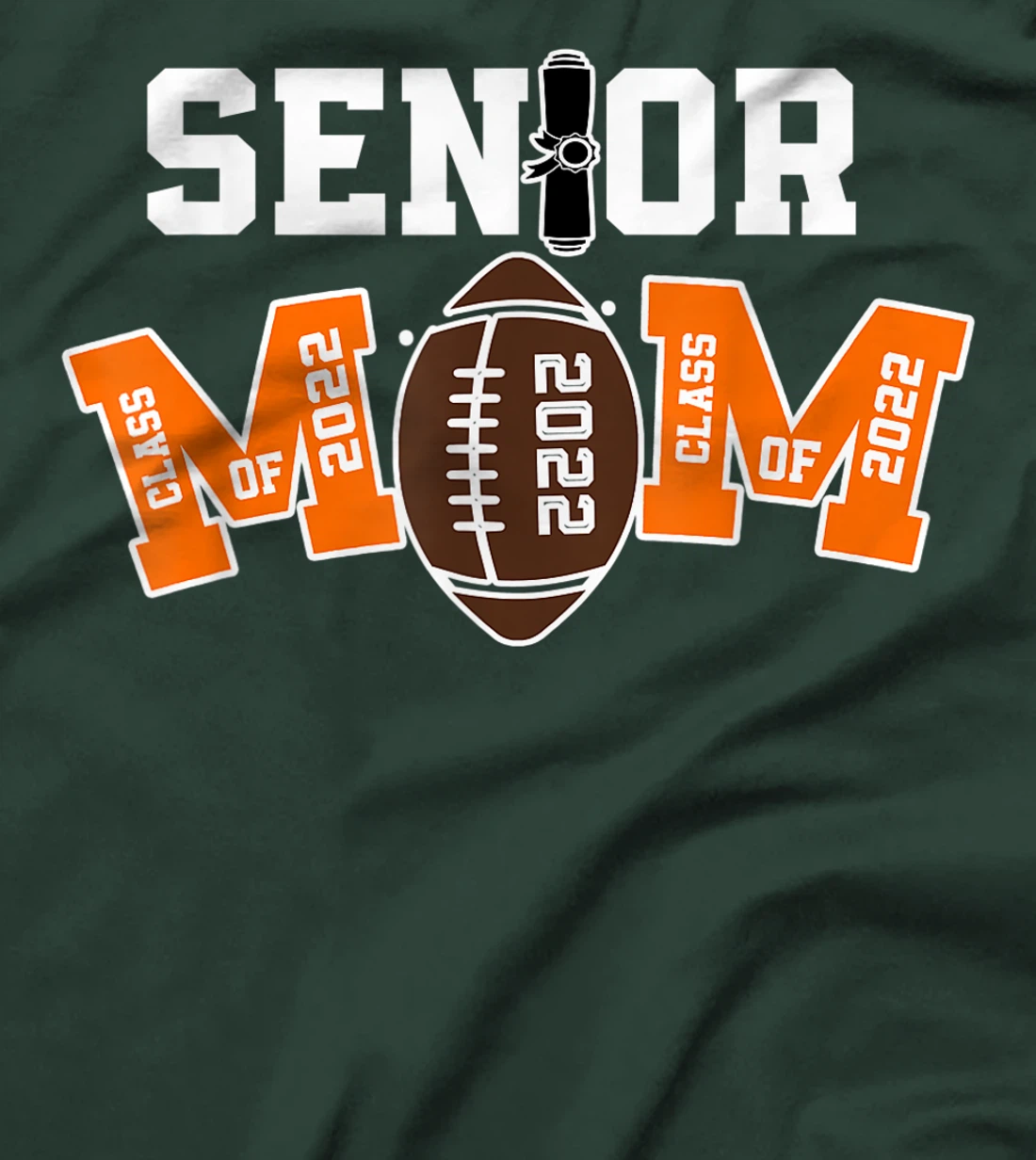 Senior Class Of 2022 Funny Mom Football Player Graduation T-Shirt, Kid T-Shirt and Women T-Shirt