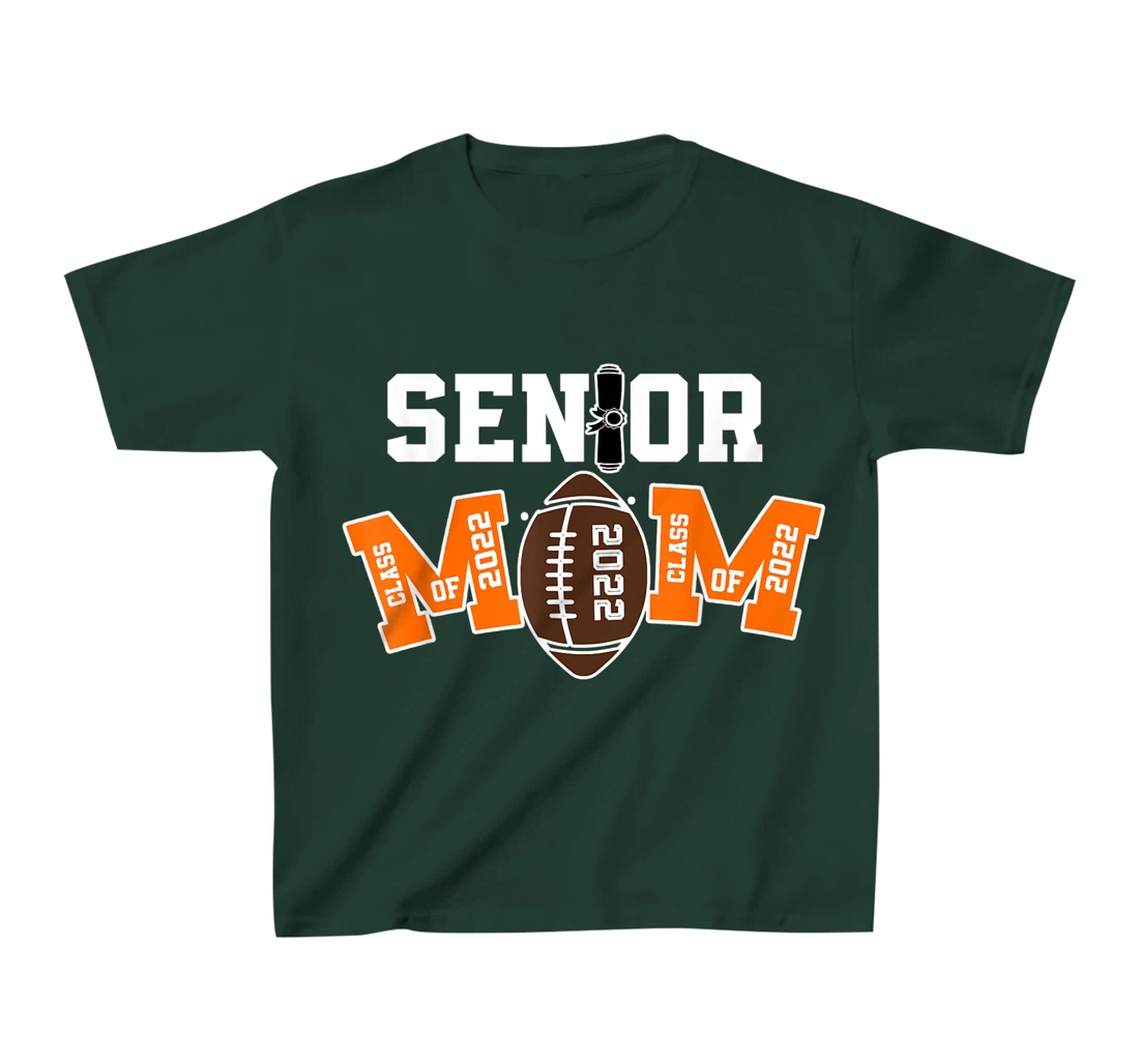 Senior Class Of 2022 Funny Mom Football Player Graduation T-Shirt, Kid T-Shirt and Women T-Shirt