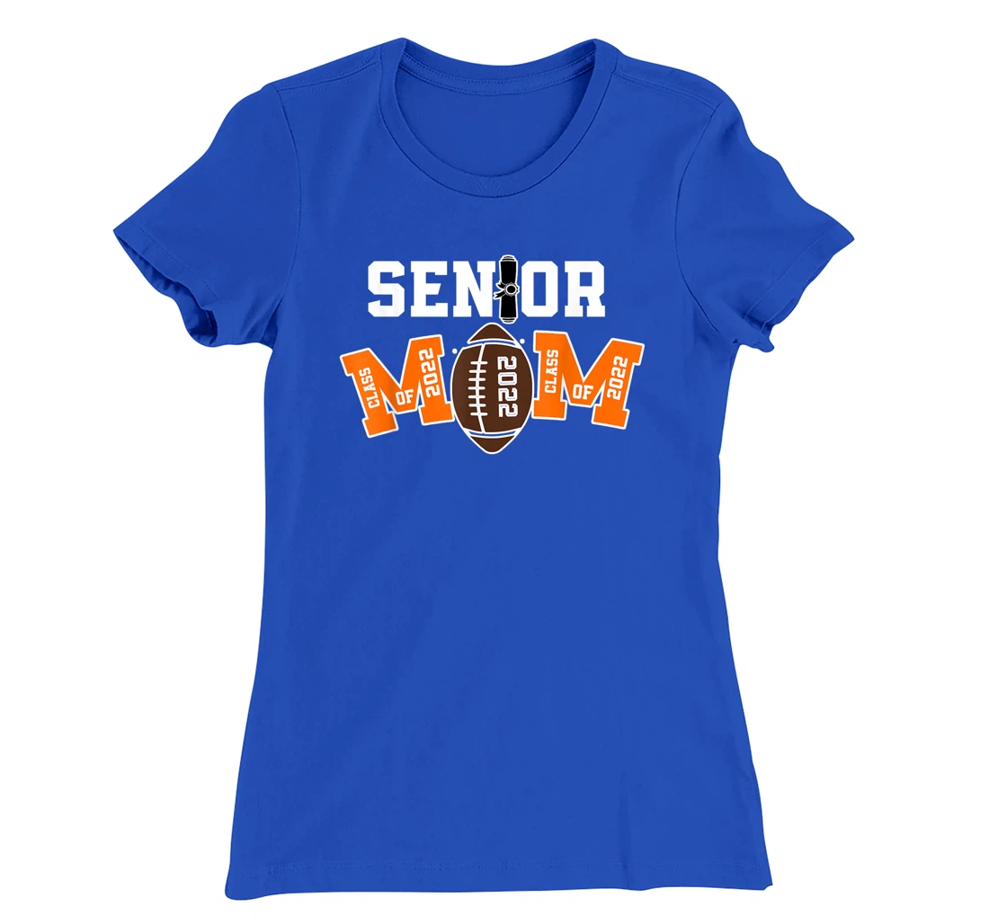 Senior Class Of 2022 Funny Mom Football Player Graduation T-Shirt, Kid T-Shirt and Women T-Shirt