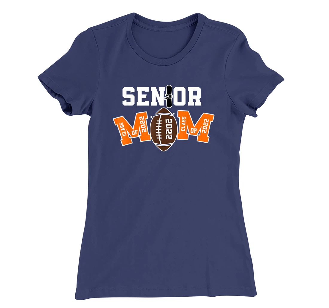 Senior Class Of 2022 Funny Mom Football Player Graduation T-Shirt, Kid T-Shirt and Women T-Shirt