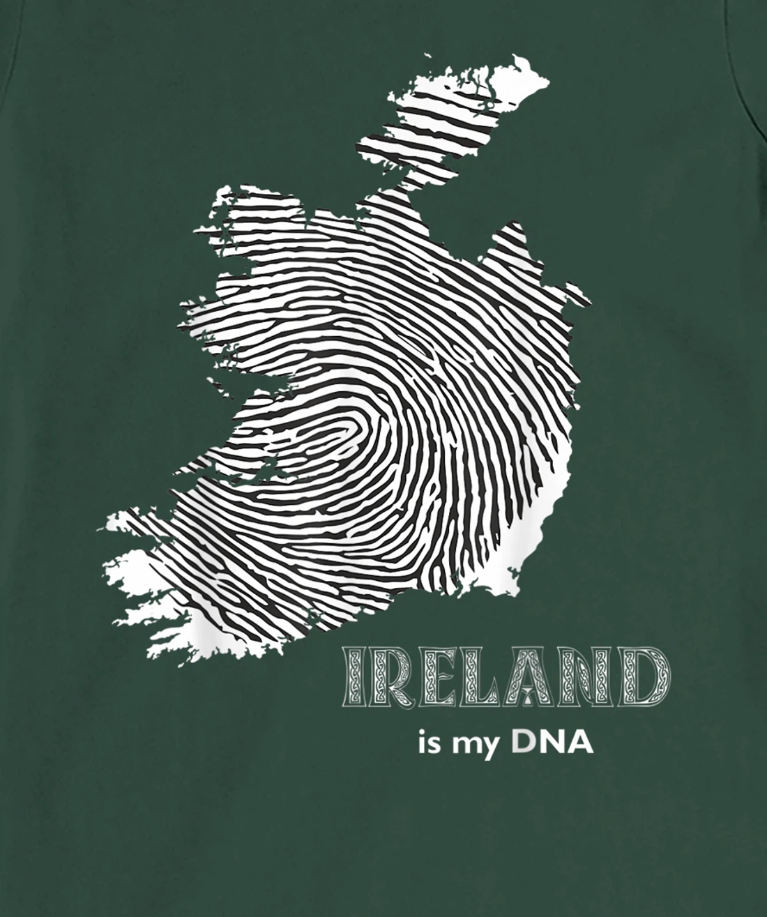 Ireland Is My DNA - Irish Fingerprint Design Map T-Shirt, Kid T-Shirt and Women T-Shirt