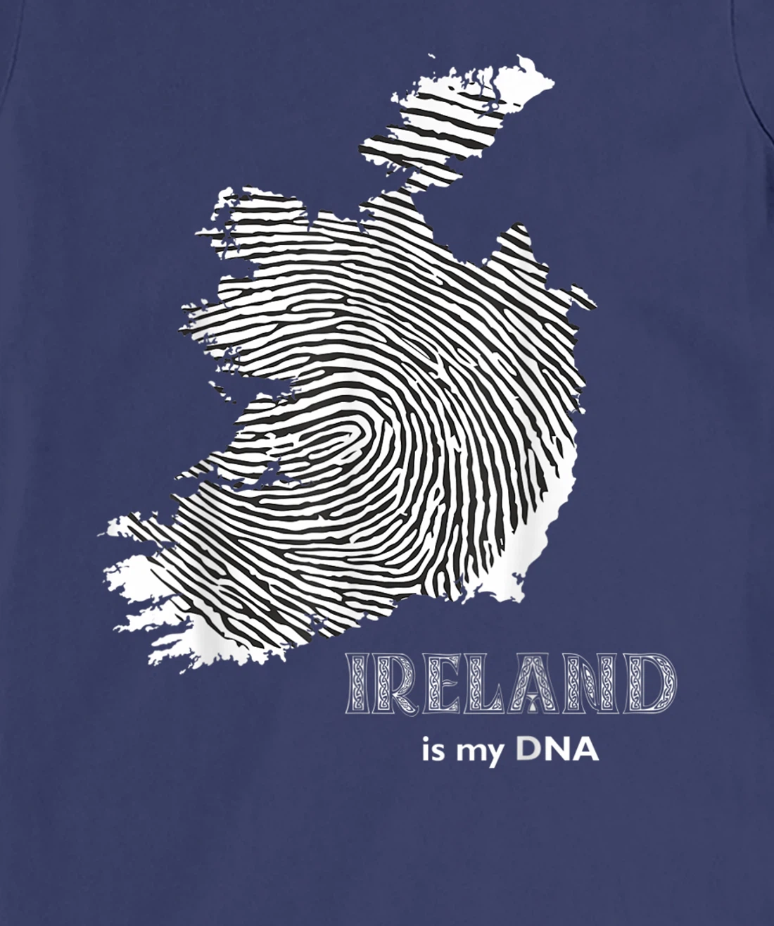 Ireland Is My DNA - Irish Fingerprint Design Map T-Shirt, Kid T-Shirt and Women T-Shirt