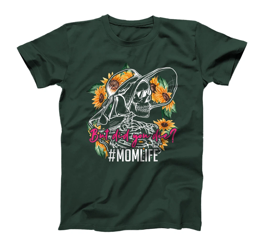 But Did You Die Mom Life Skull Bandana Sunflower T-Shirt, Women T-Shirt