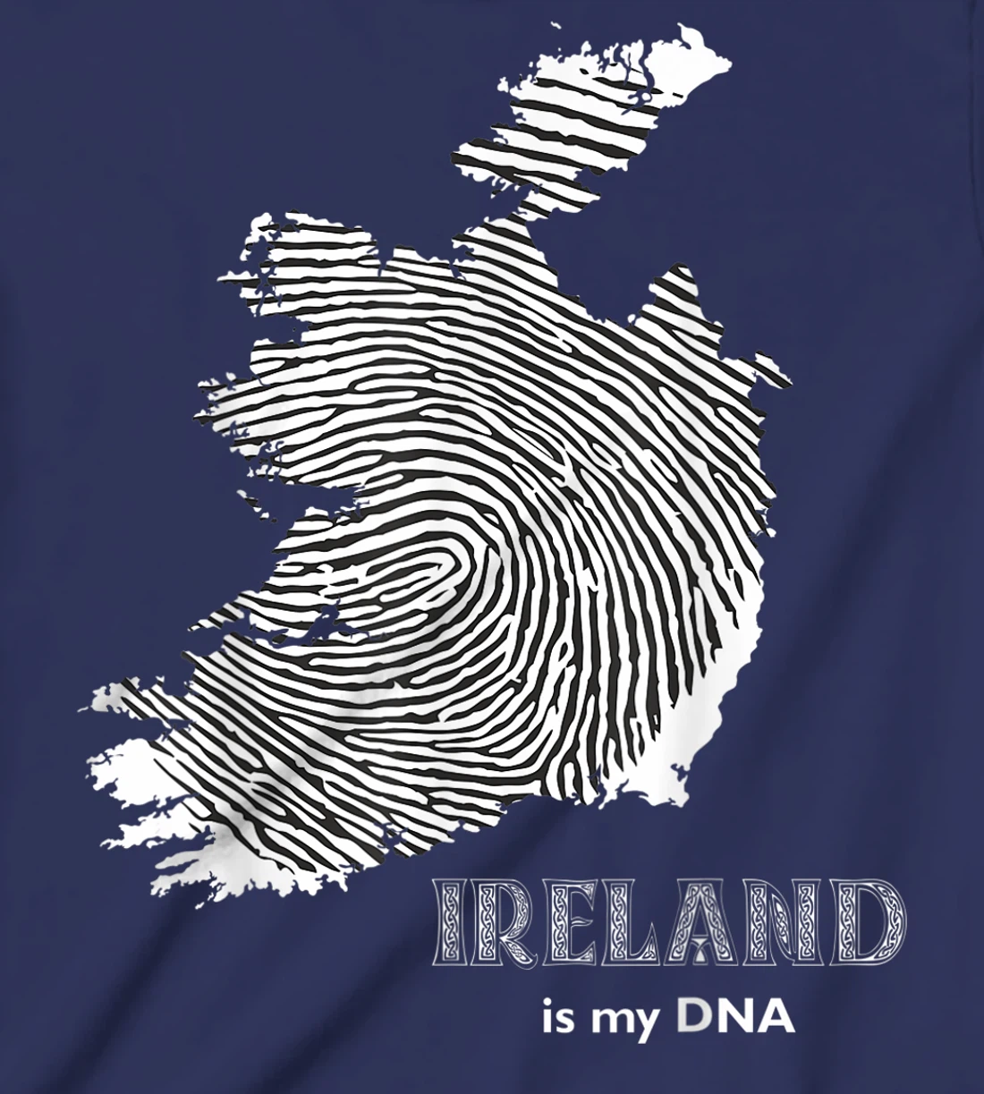 Ireland Is My DNA - Irish Fingerprint Design Map T-Shirt, Kid T-Shirt and Women T-Shirt