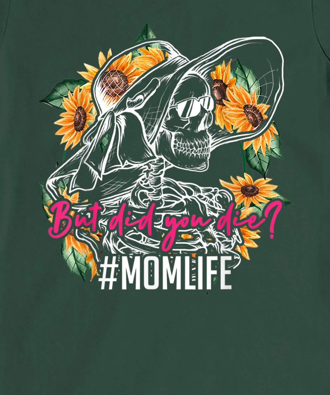 But Did You Die Mom Life Skull Bandana Sunflower T-Shirt, Women T-Shirt