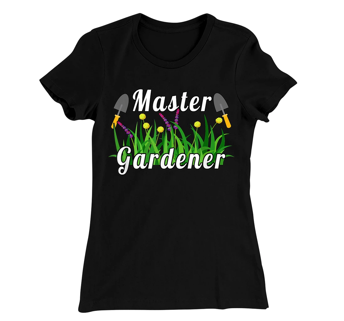 Master Gardener Funny Gardener T-Shirt, Women T-Shirt