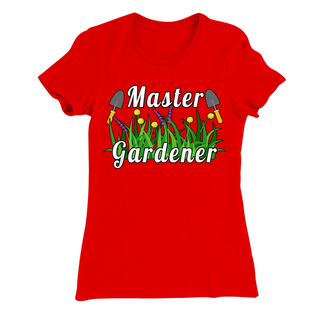 Master Gardener Funny Gardener T-Shirt, Women T-Shirt