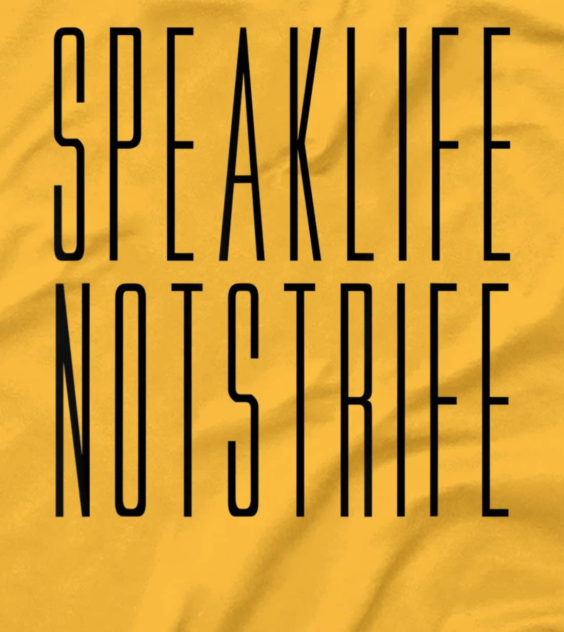 Speak Life Not Strife Positive Words Tee T-Shirt, Kid T-Shirt and Women T-Shirt