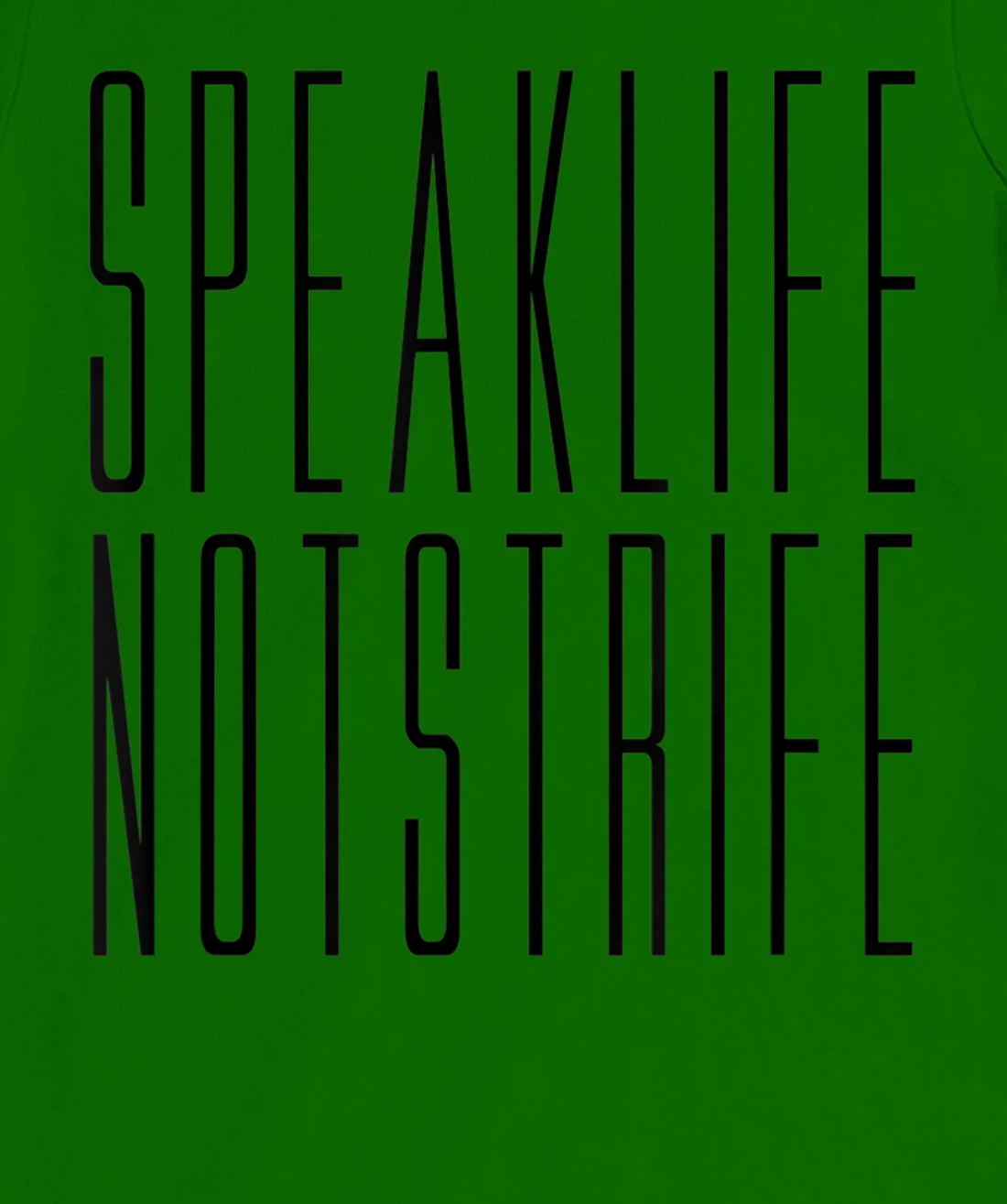 Speak Life Not Strife Positive Words Tee T-Shirt, Kid T-Shirt and Women T-Shirt