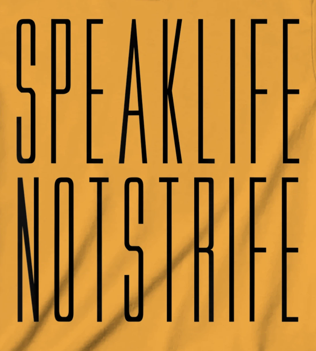 Speak Life Not Strife Positive Words Tee T-Shirt, Kid T-Shirt and Women T-Shirt