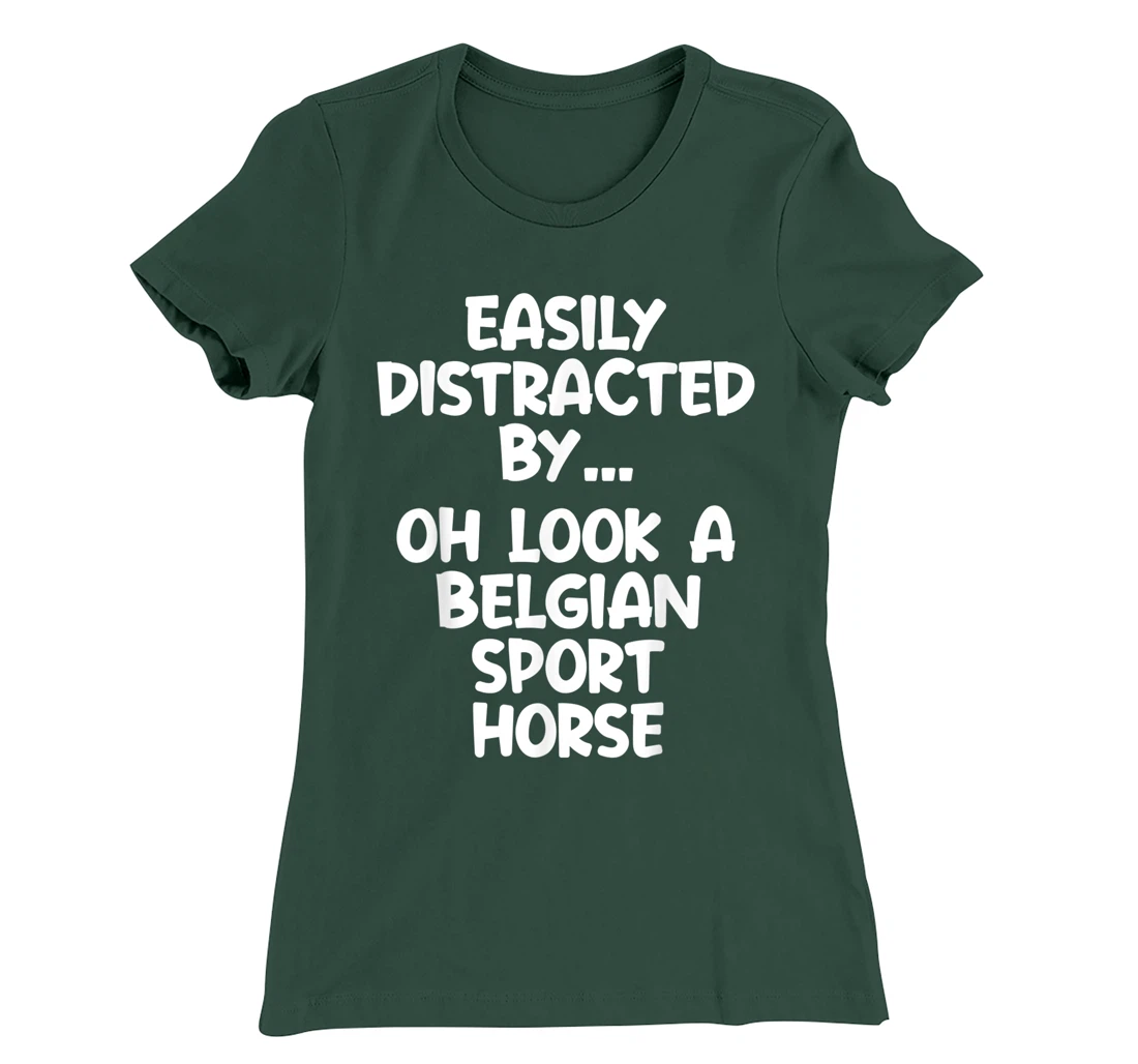 Funny Belgian Sport Horse Tshirt Equine Joke For Women Men T-Shirt, Kid T-Shirt and Women T-Shirt