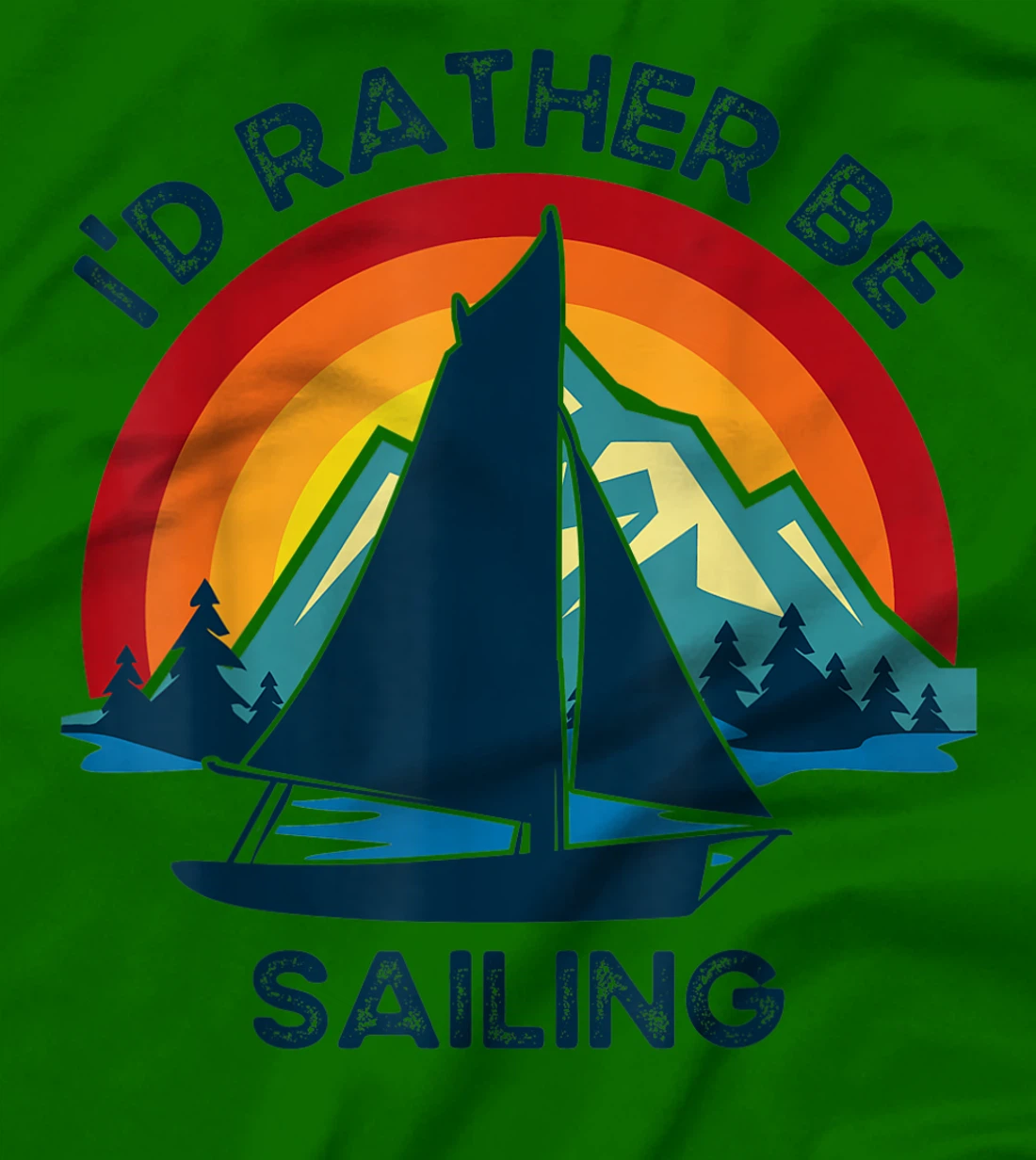 Womens I'd Rather Be Sailing Vintage Lake Boating T-Shirt, Kid T-Shirt and Women T-Shirt