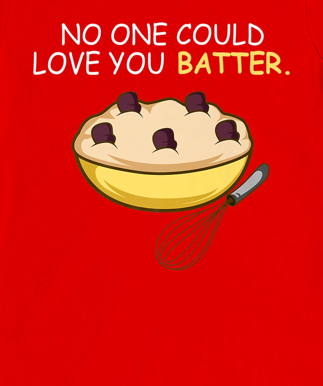 Love You Batter Flirt and Sweet T-Shirt, Women T-Shirt