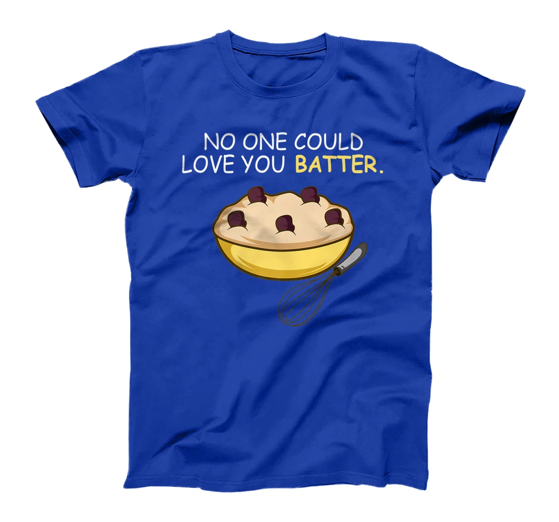 Love You Batter Flirt and Sweet T-Shirt, Women T-Shirt