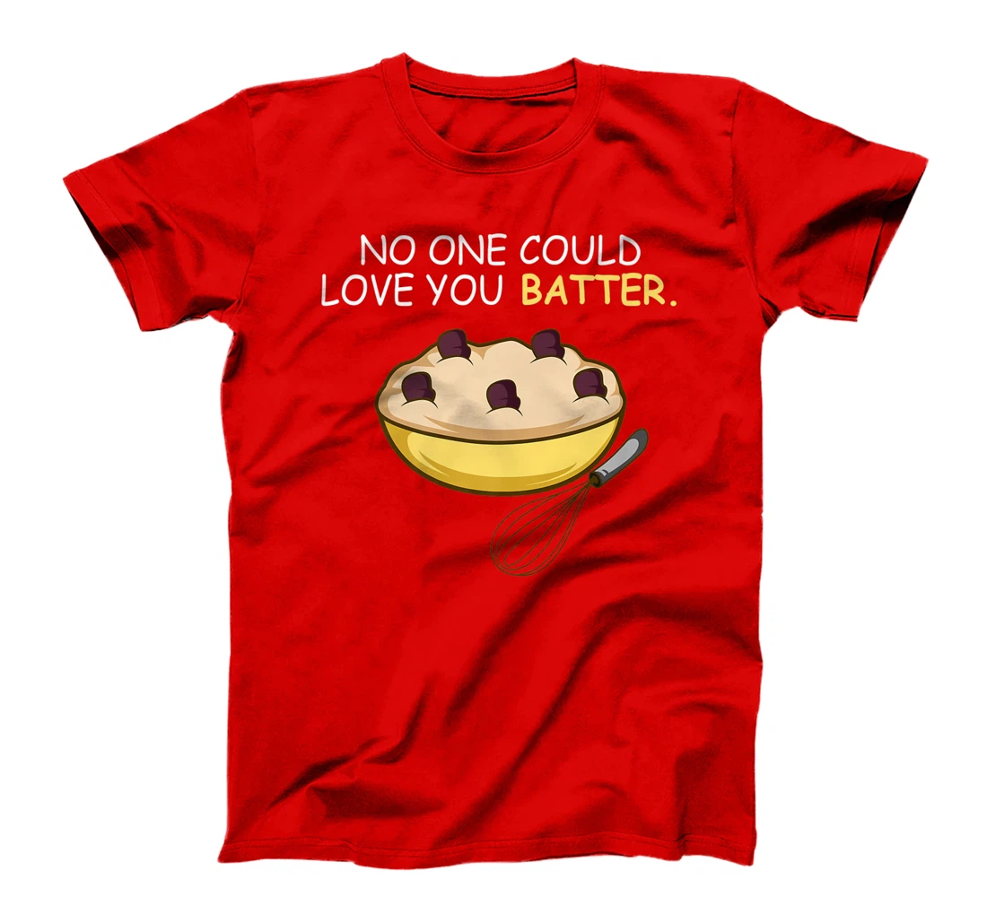 Love You Batter Flirt and Sweet T-Shirt, Women T-Shirt