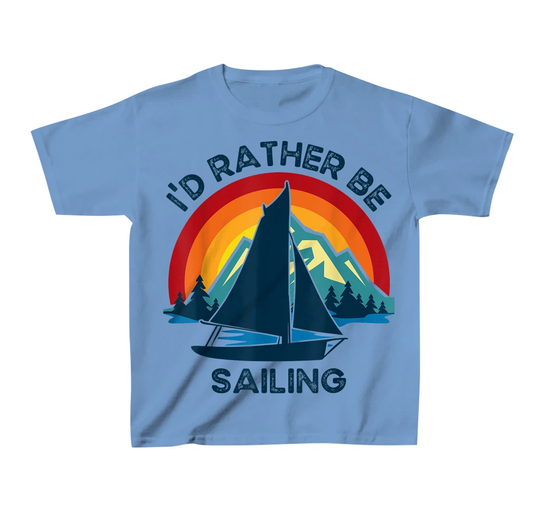 Womens I'd Rather Be Sailing Vintage Lake Boating T-Shirt, Kid T-Shirt and Women T-Shirt