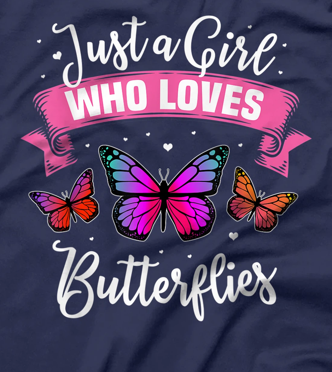 Just A Girl Who Loves Butterflies T-Shirt, Kid T-Shirt and Women T-Shirt
