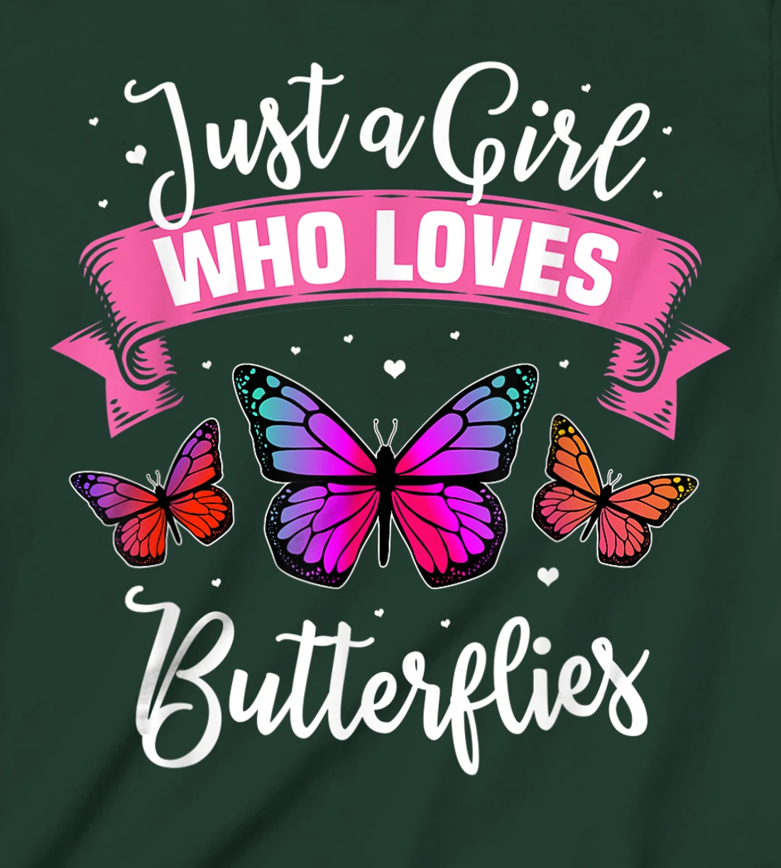 Just A Girl Who Loves Butterflies T-Shirt, Kid T-Shirt and Women T-Shirt