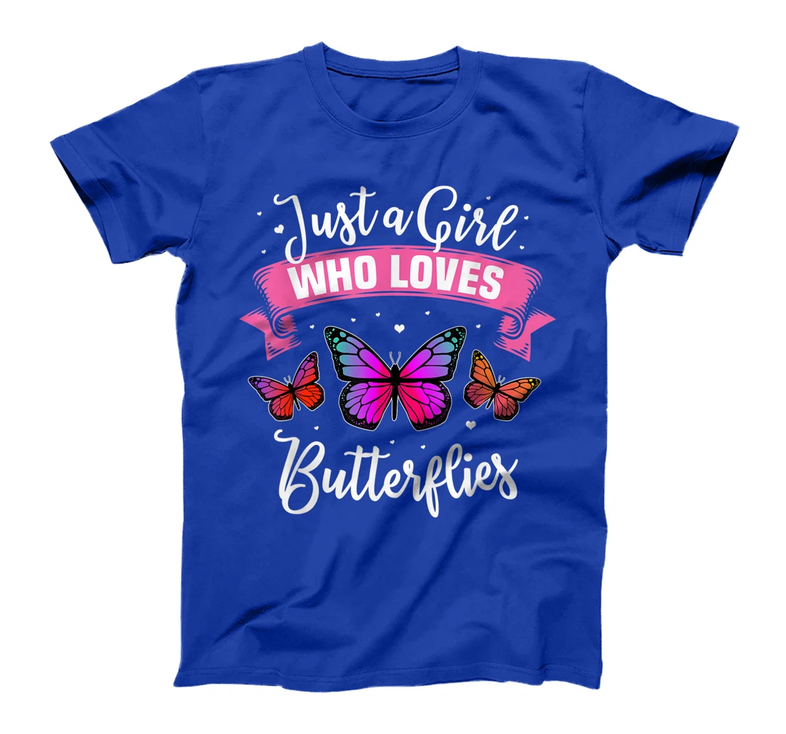 Just A Girl Who Loves Butterflies T-Shirt, Kid T-Shirt and Women T-Shirt