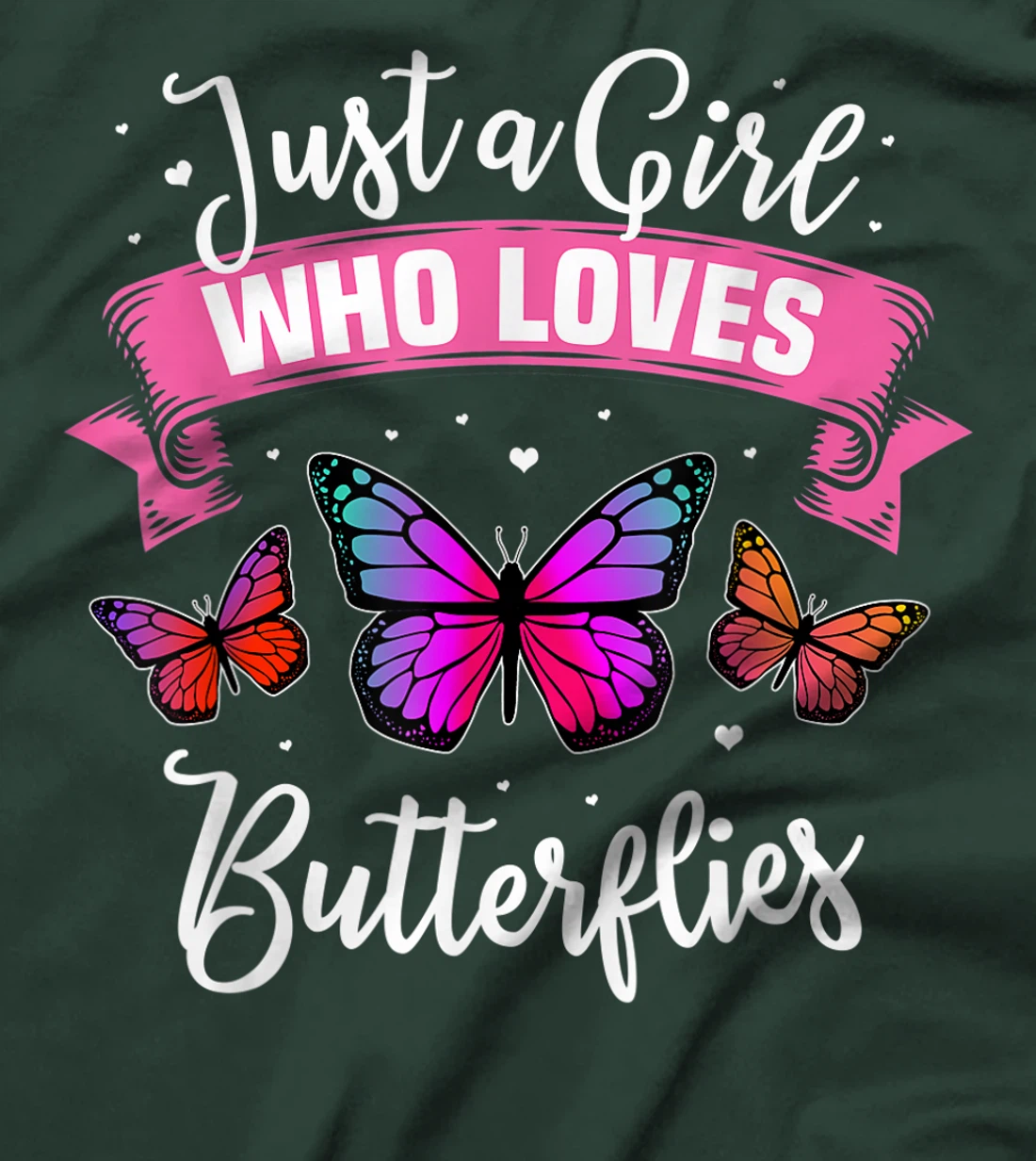 Just A Girl Who Loves Butterflies T-Shirt, Kid T-Shirt and Women T-Shirt