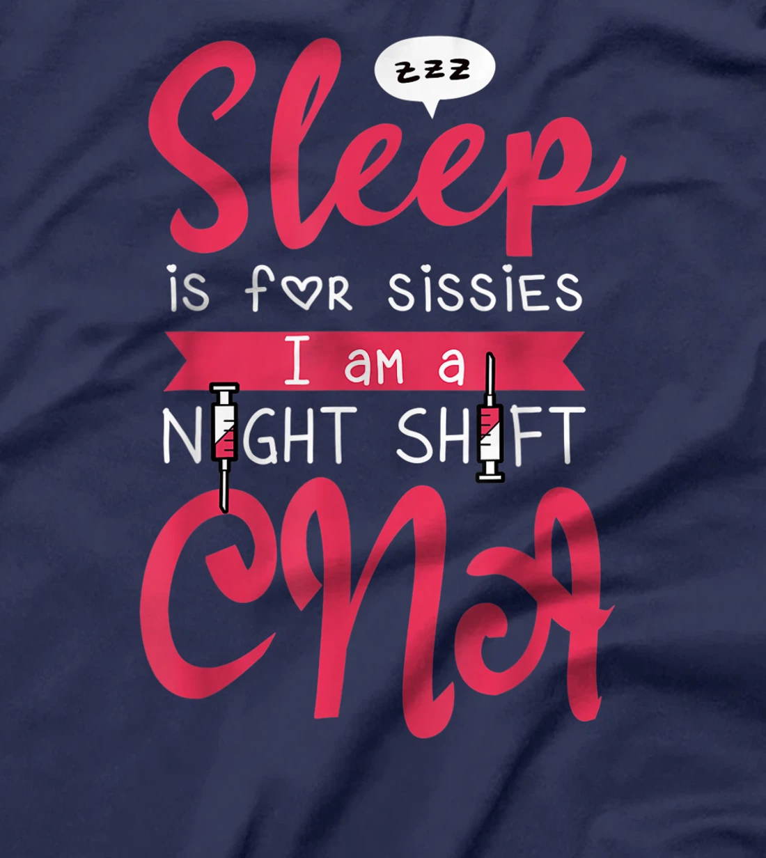 CNA Nursing Nightshift Humor For Nurse Assitant First Aider T-Shirt, Women T-Shirt