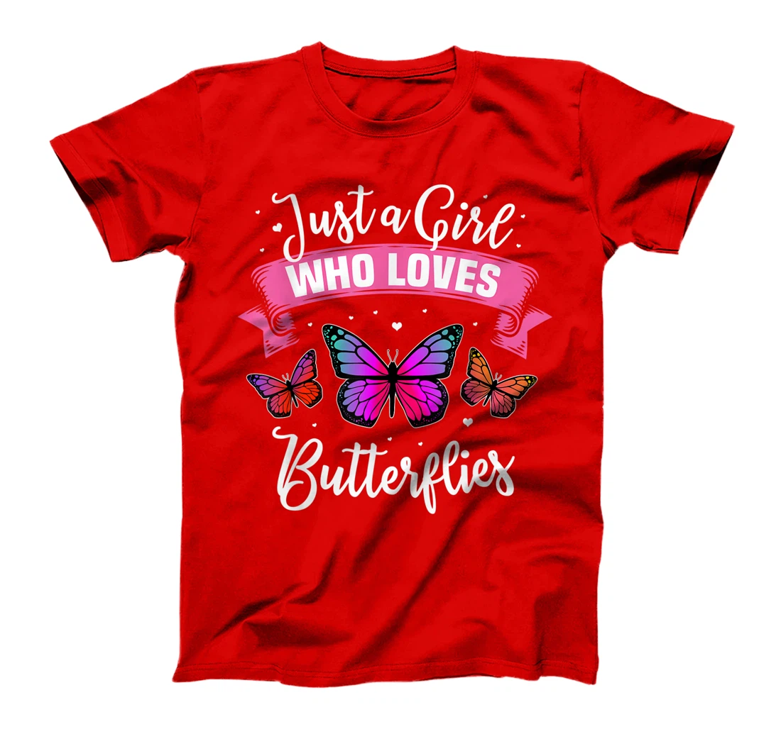 Just A Girl Who Loves Butterflies T-Shirt, Kid T-Shirt and Women T-Shirt