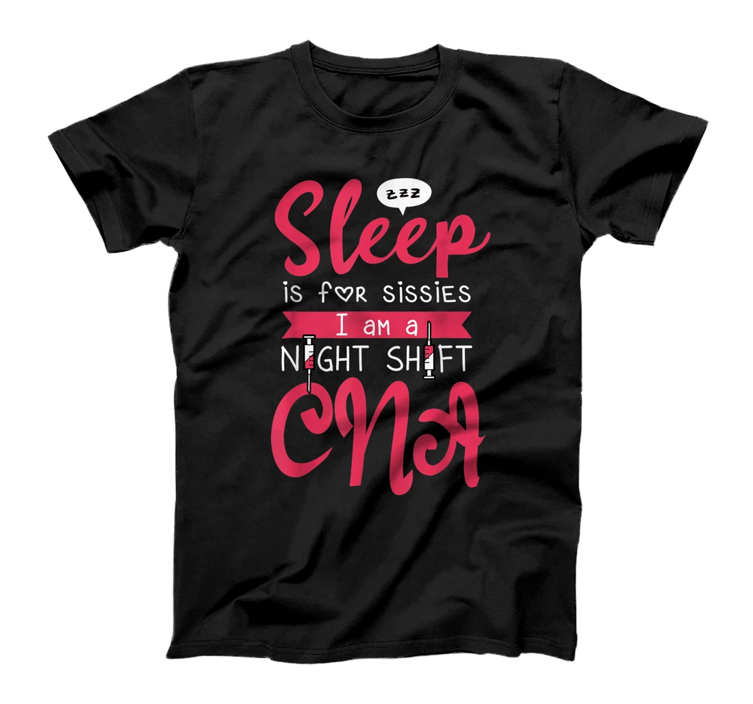CNA Nursing Nightshift Humor For Nurse Assitant First Aider T-Shirt, Women T-Shirt