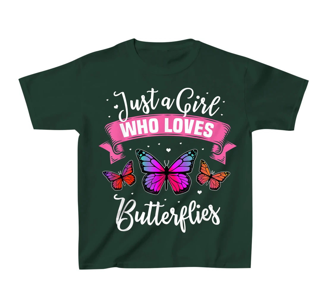 Just A Girl Who Loves Butterflies T-Shirt, Kid T-Shirt and Women T-Shirt