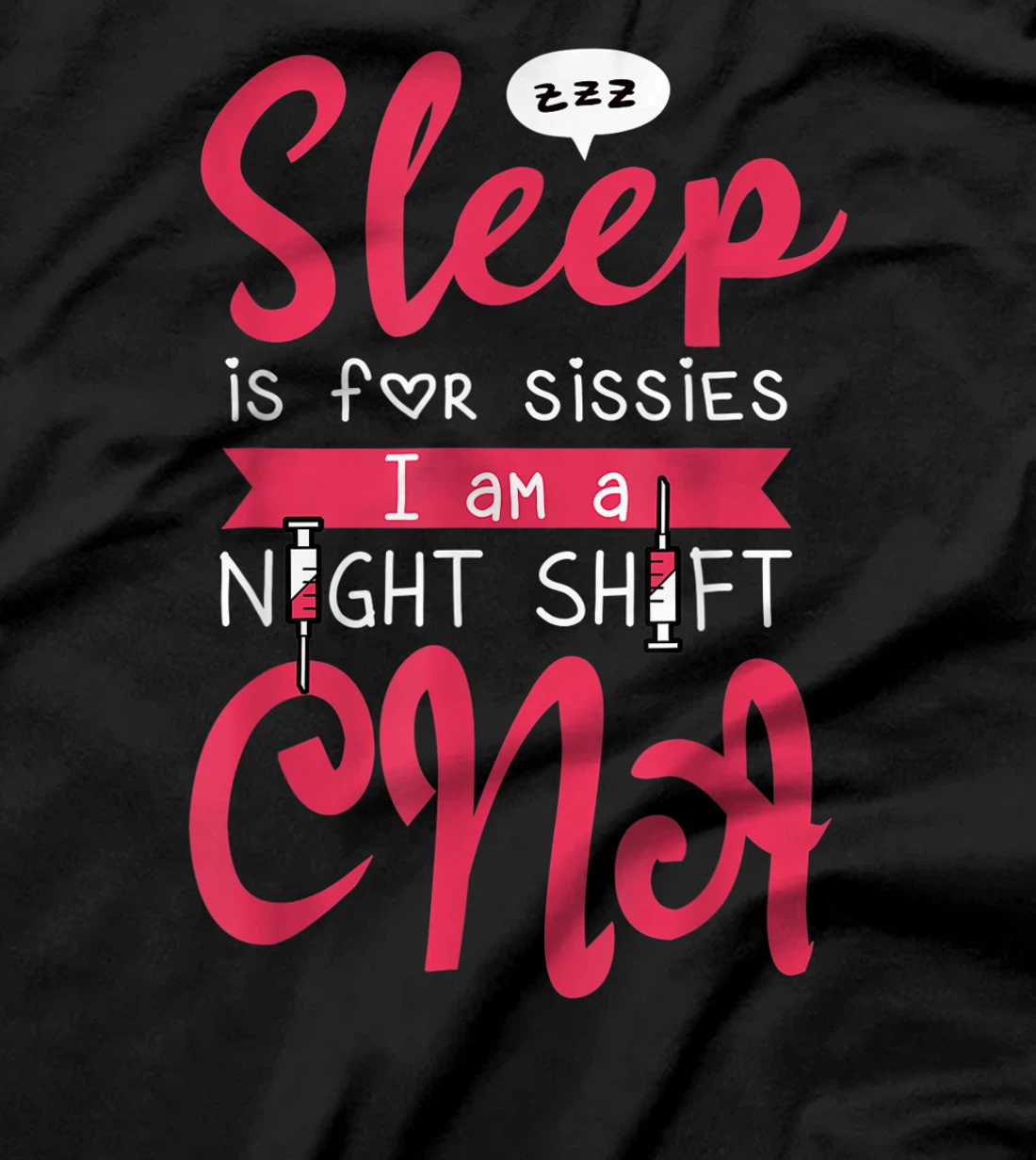 CNA Nursing Nightshift Humor For Nurse Assitant First Aider T-Shirt, Women T-Shirt