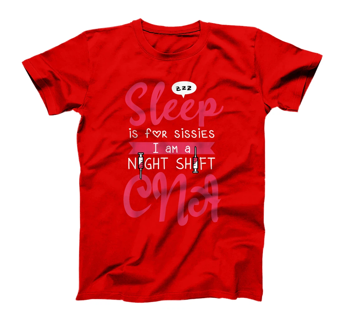 CNA Nursing Nightshift Humor For Nurse Assitant First Aider T-Shirt, Women T-Shirt
