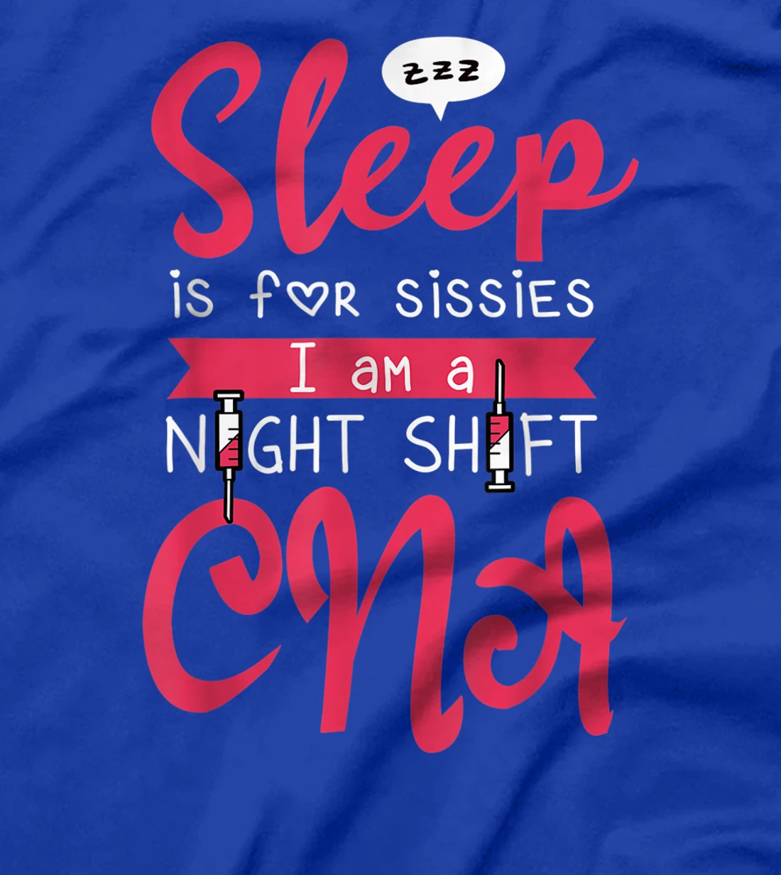 CNA Nursing Nightshift Humor For Nurse Assitant First Aider T-Shirt, Women T-Shirt