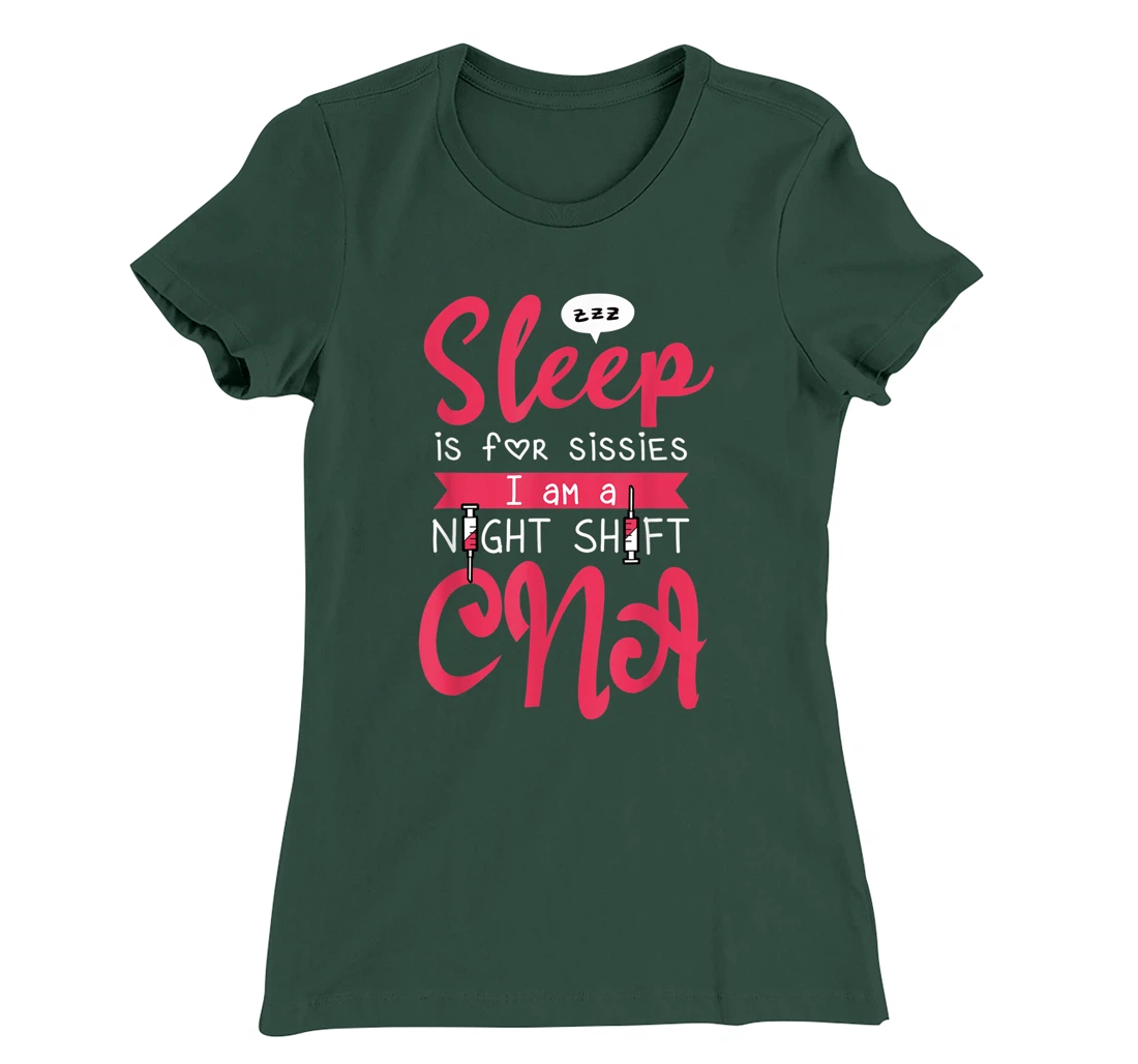 CNA Nursing Nightshift Humor For Nurse Assitant First Aider T-Shirt, Women T-Shirt