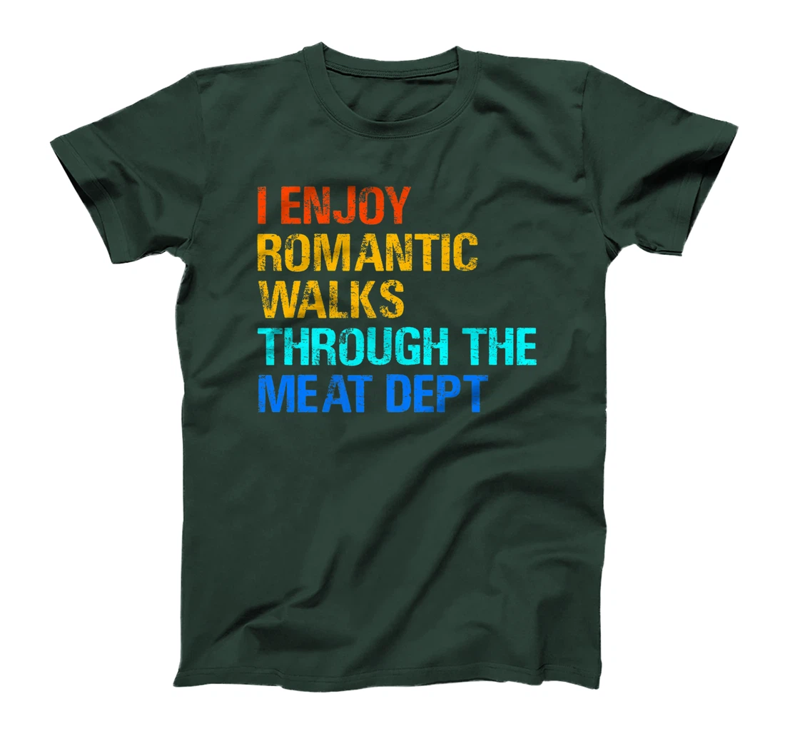 Romantic Walks Through The Meat for any griller. T-Shirt, Women T-Shirt