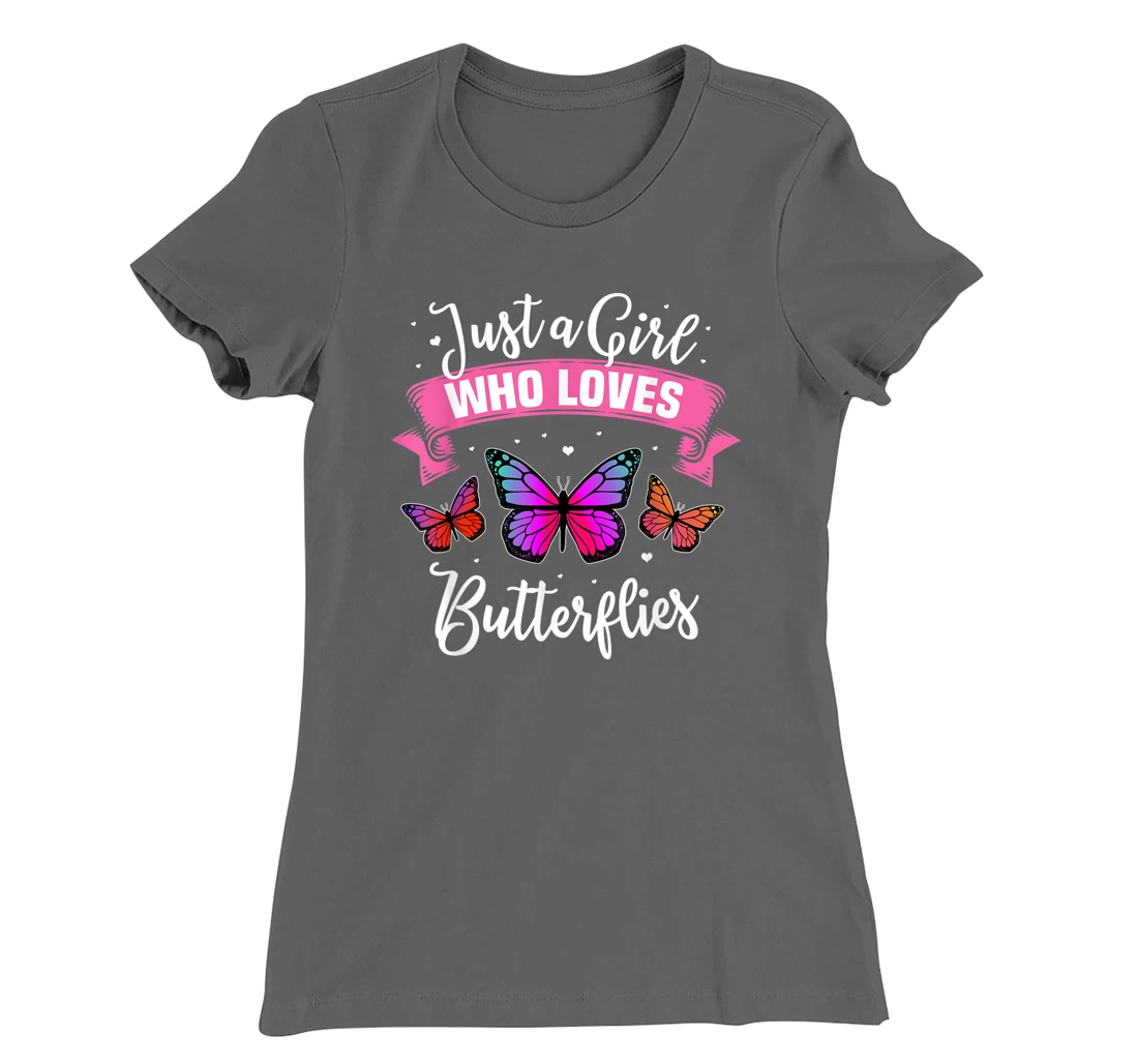 Just A Girl Who Loves Butterflies T-Shirt, Kid T-Shirt and Women T-Shirt