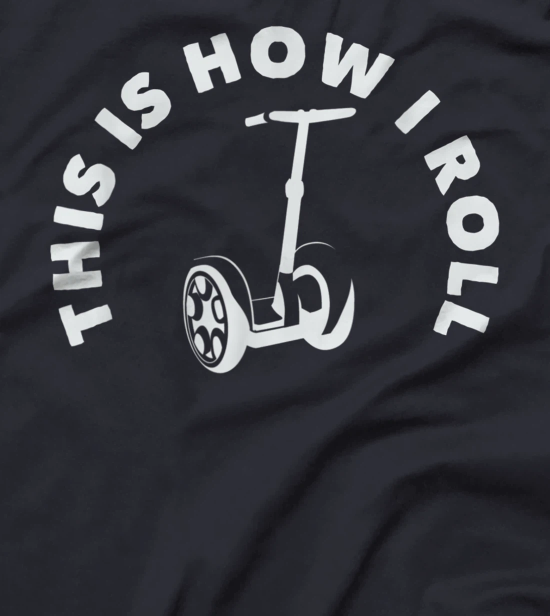 This Is How I Roll Electric Self Scooter Transporter T-Shirt, Women T-Shirt