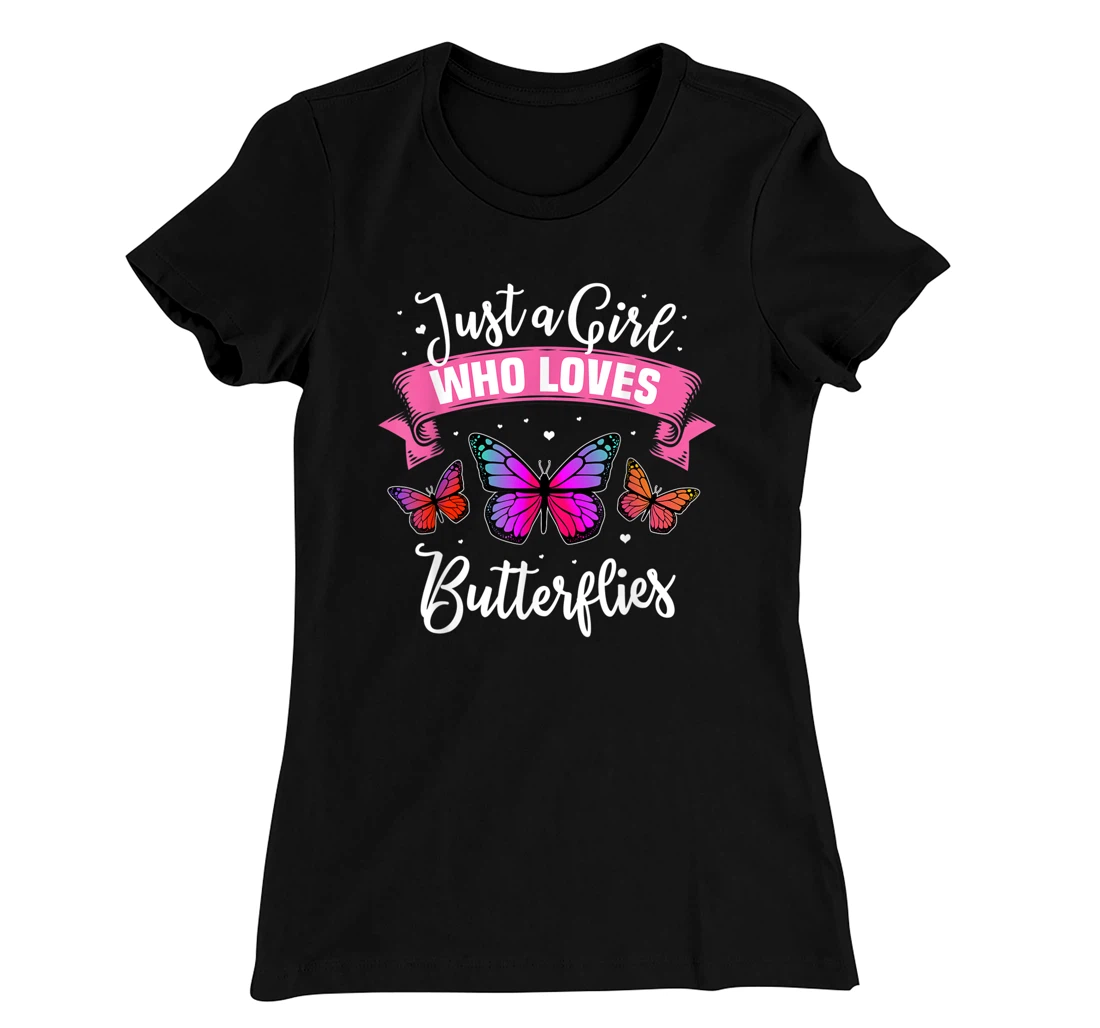 Just A Girl Who Loves Butterflies T-Shirt, Kid T-Shirt and Women T-Shirt