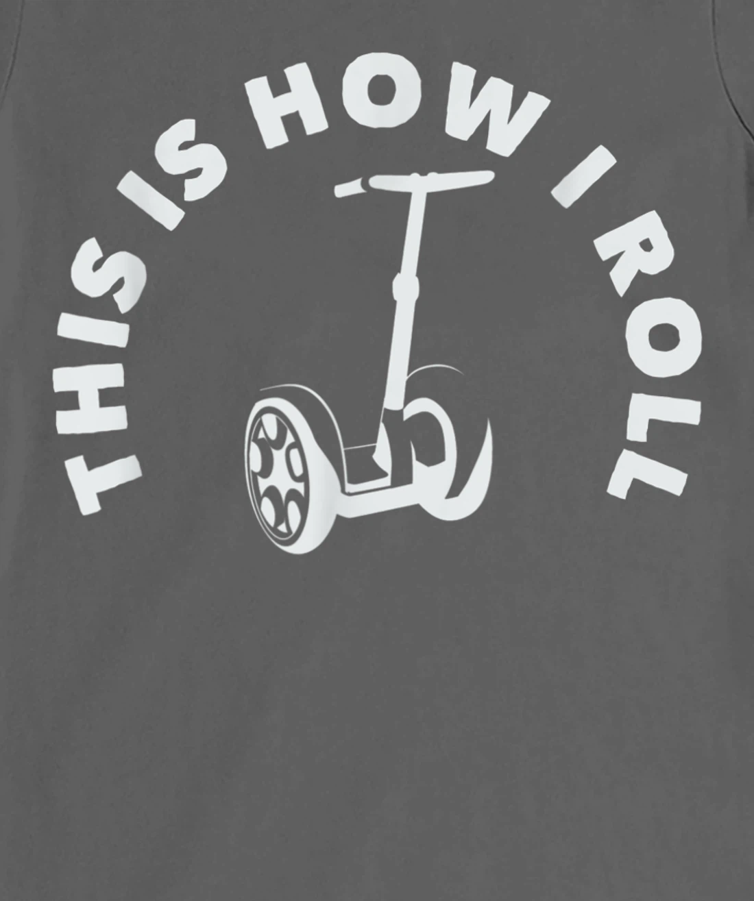 This Is How I Roll Electric Self Scooter Transporter T-Shirt, Women T-Shirt