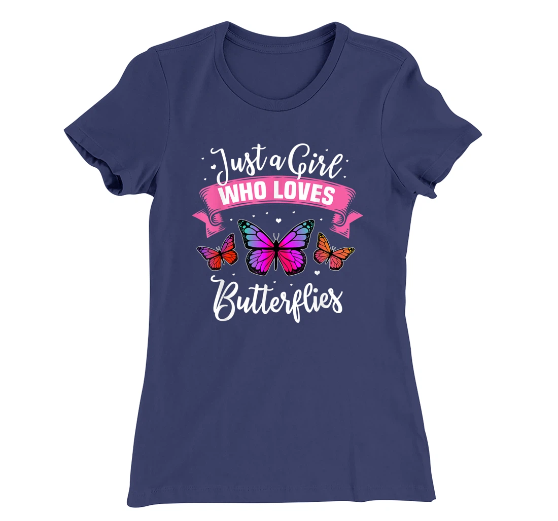Just A Girl Who Loves Butterflies T-Shirt, Kid T-Shirt and Women T-Shirt