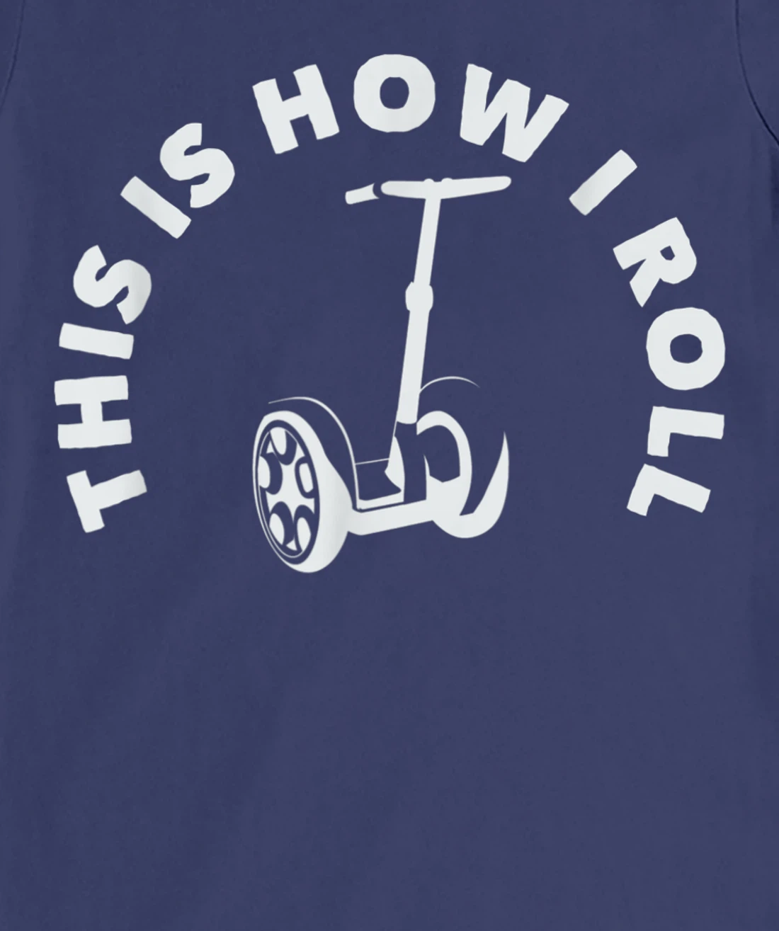 This Is How I Roll Electric Self Scooter Transporter T-Shirt, Women T-Shirt