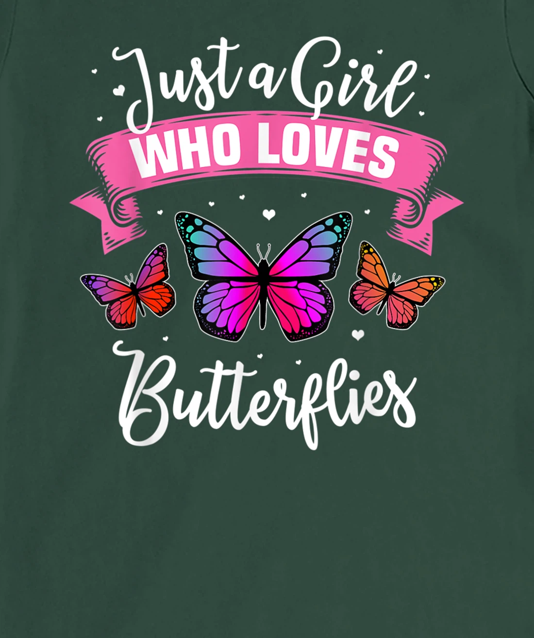 Just A Girl Who Loves Butterflies T-Shirt, Kid T-Shirt and Women T-Shirt