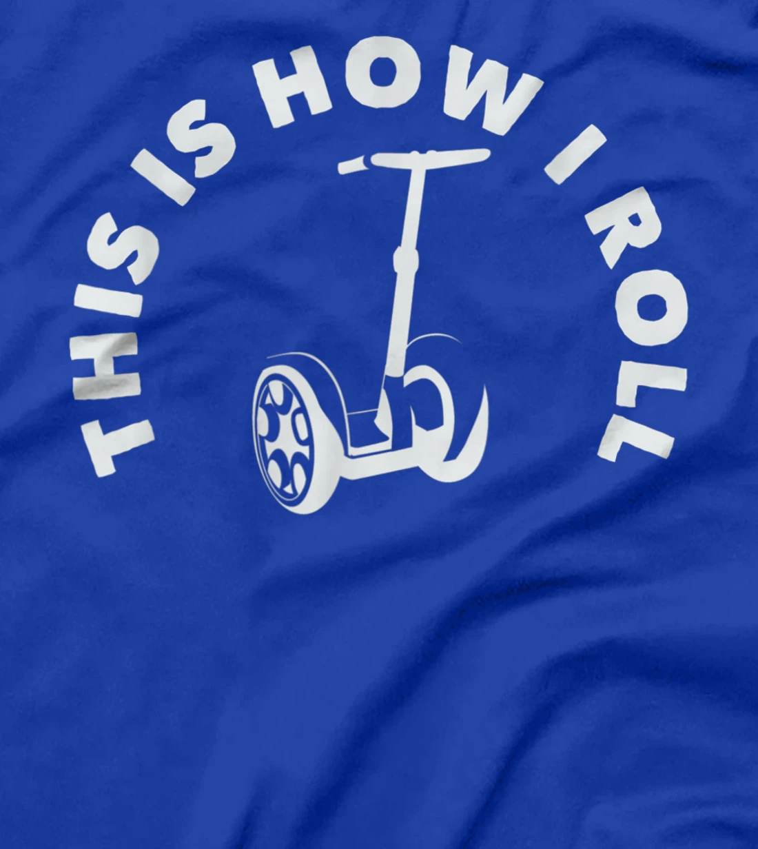 This Is How I Roll Electric Self Scooter Transporter T-Shirt, Women T-Shirt