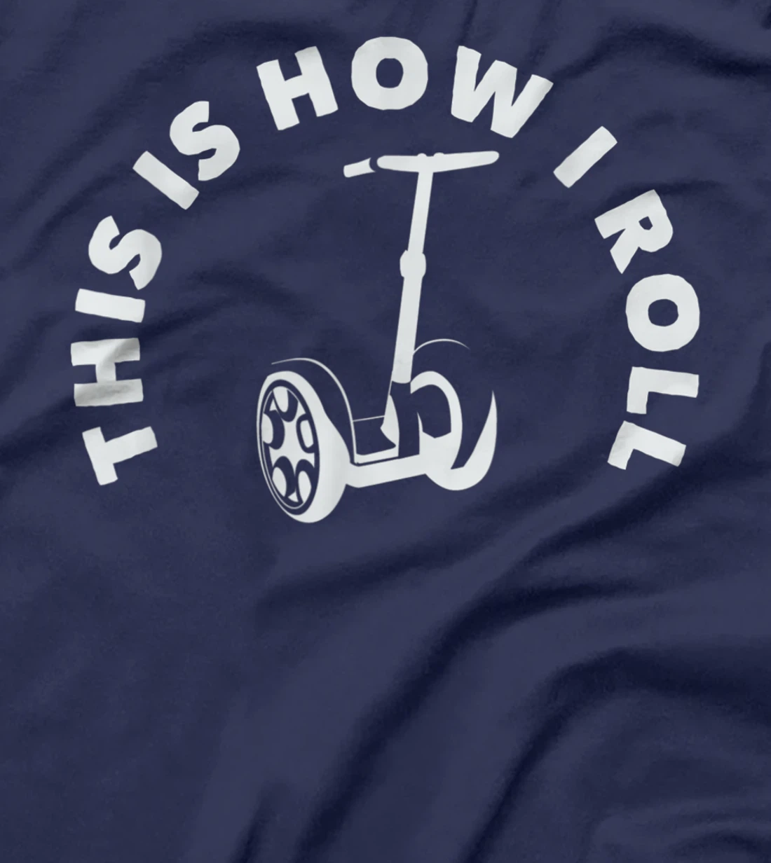 This Is How I Roll Electric Self Scooter Transporter T-Shirt, Women T-Shirt