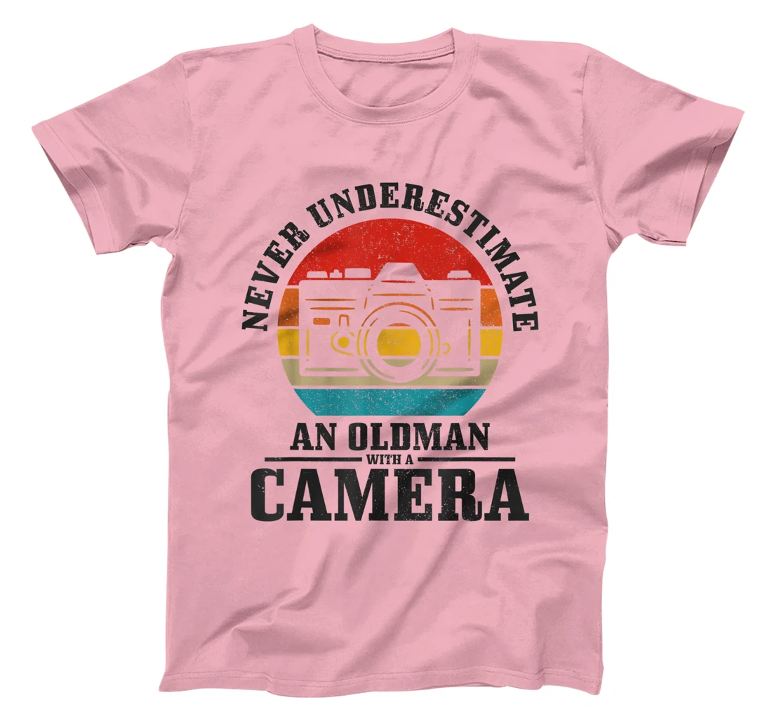 Photographer Never Underestimate An Old Man With A Camera T-Shirt