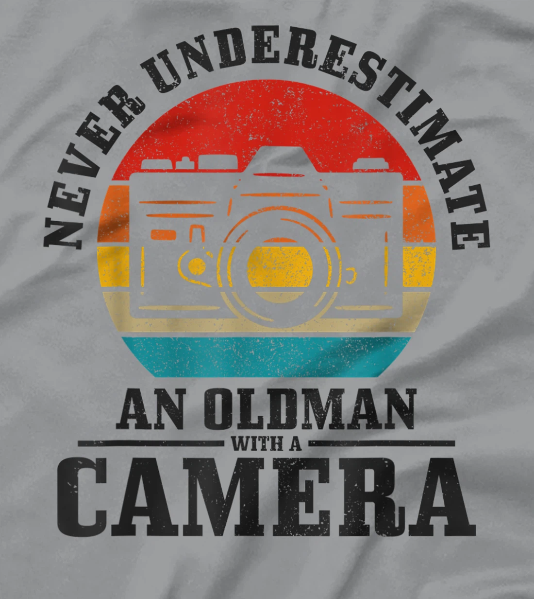 Photographer Never Underestimate An Old Man With A Camera T-Shirt