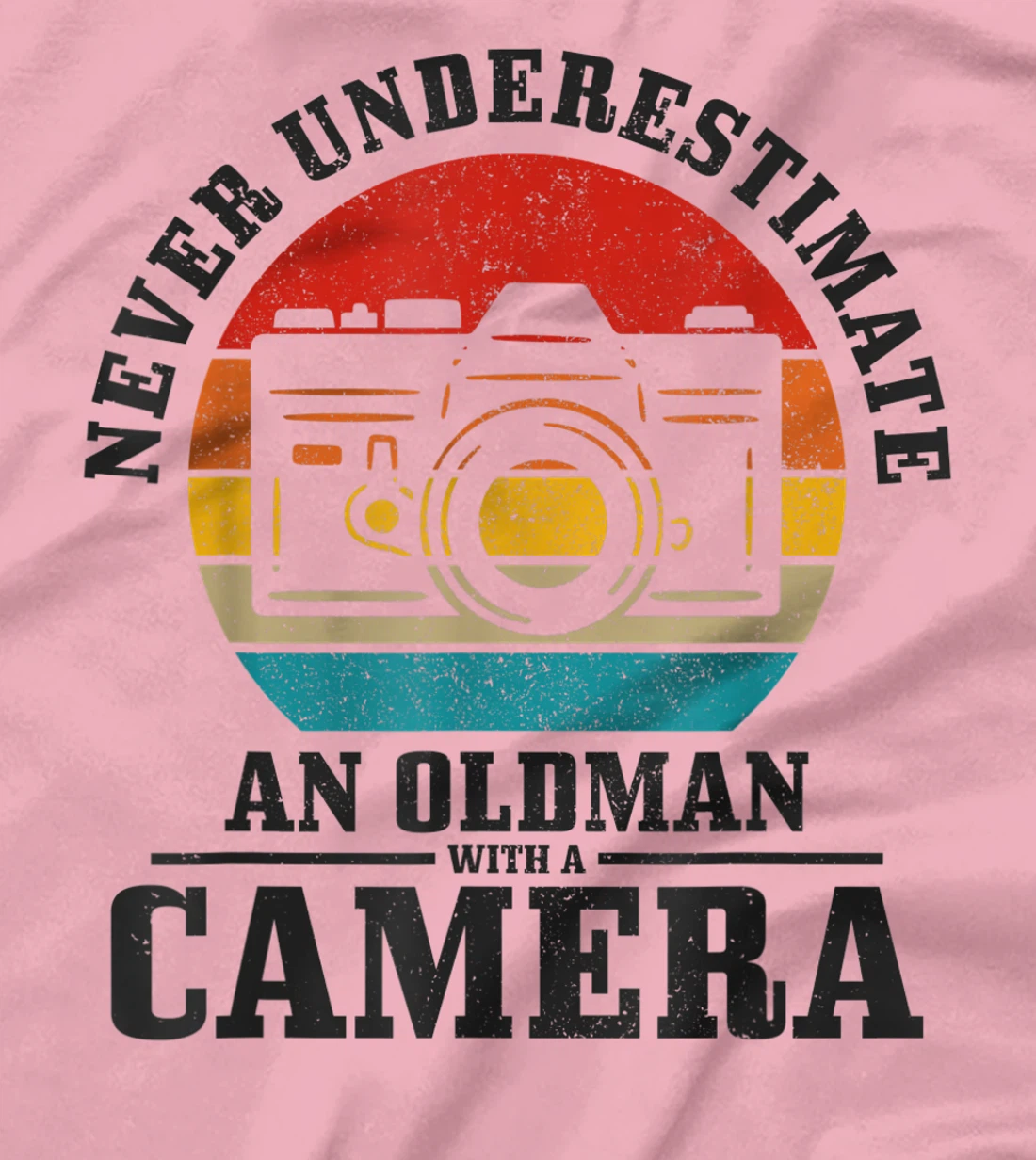 Photographer Never Underestimate An Old Man With A Camera T-Shirt