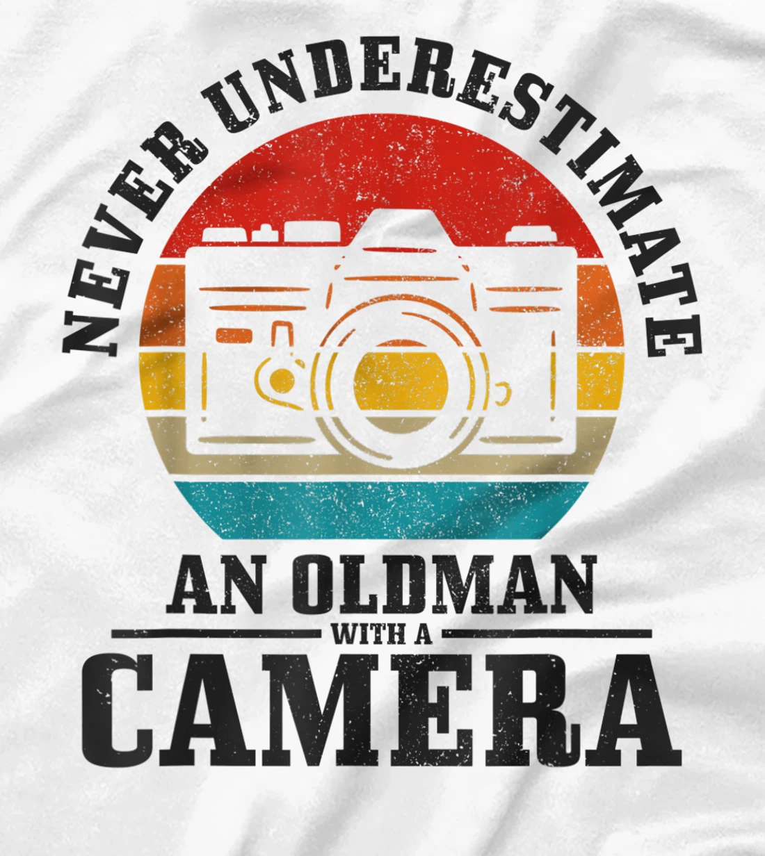 Photographer Never Underestimate An Old Man With A Camera T-Shirt