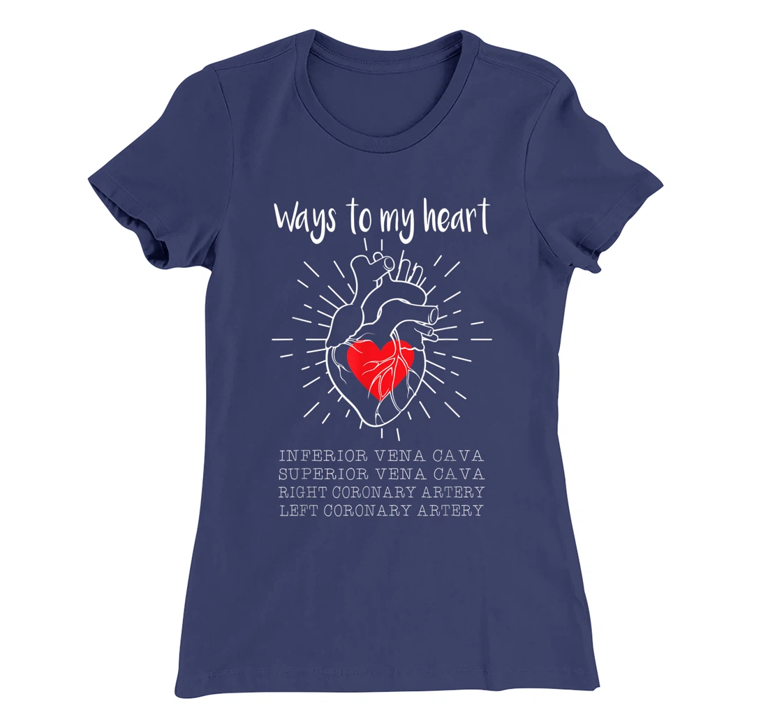Ways To My Heart Inferior Vena Cava For Cardiologist Surgeon T-Shirt, Women T-Shirt
