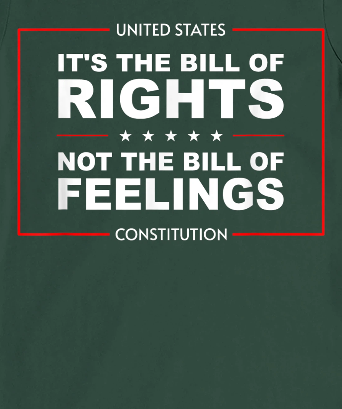 IT'S THE BILL OF RIGHTS NOT THE BILL OF FEELINGS T-Shirt, Kid T-Shirt and Women T-Shirt